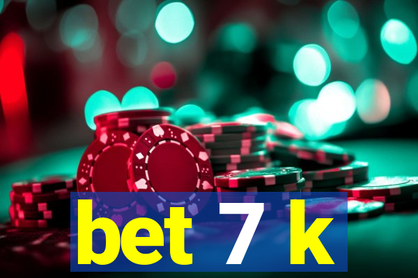 bet 7 k